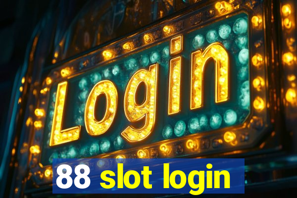 88 slot login