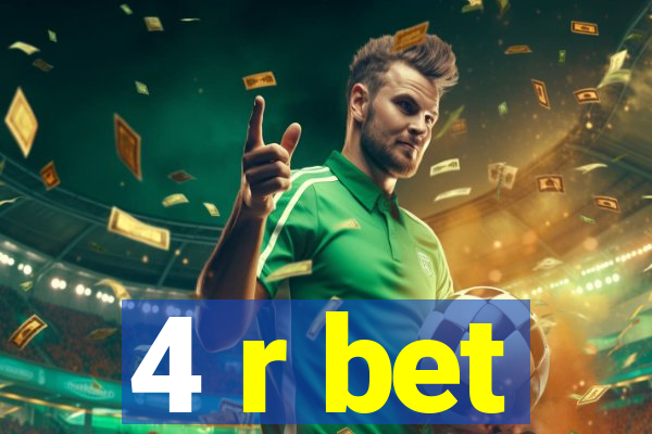 4 r bet