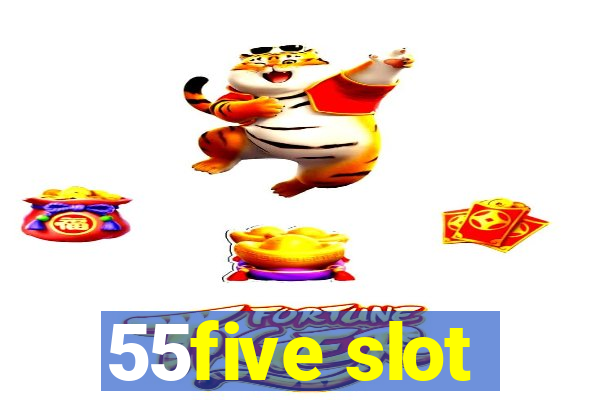 55five slot