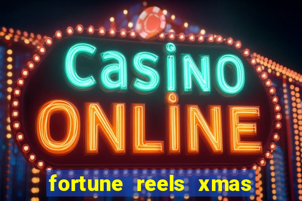 fortune reels xmas edition slot