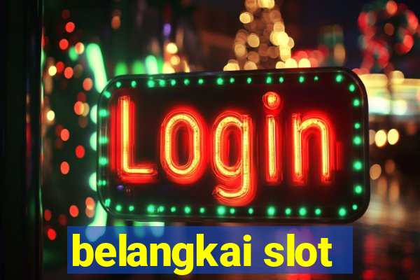 belangkai slot