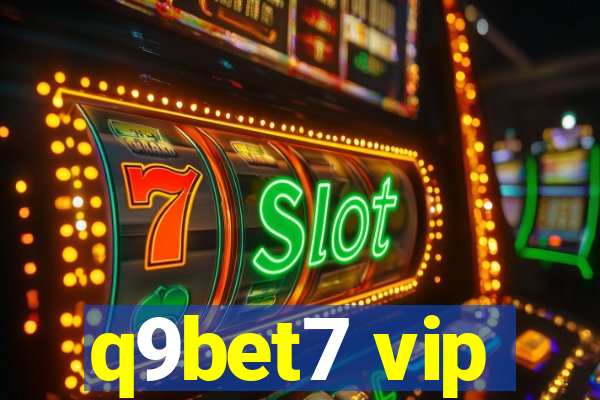 q9bet7 vip