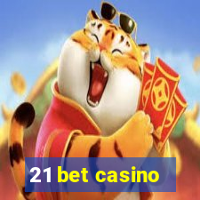 21 bet casino