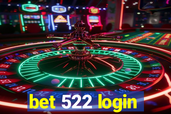 bet 522 login