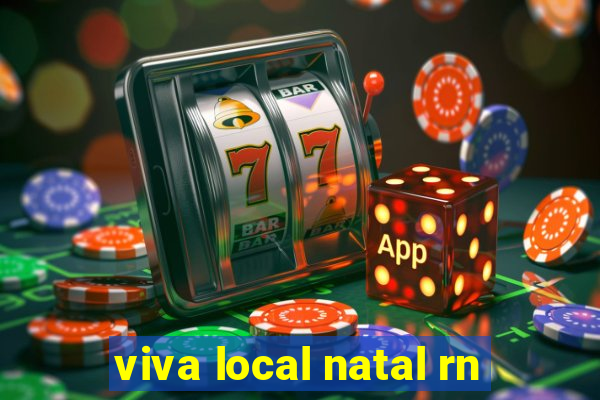 viva local natal rn