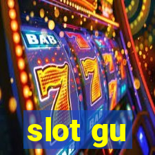 slot gu