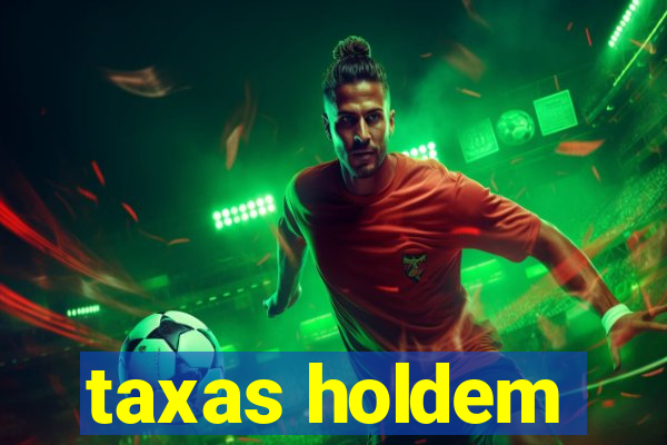 taxas holdem