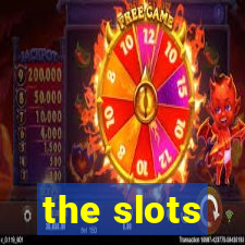 the slots