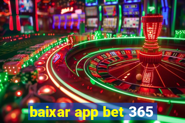 baixar app bet 365