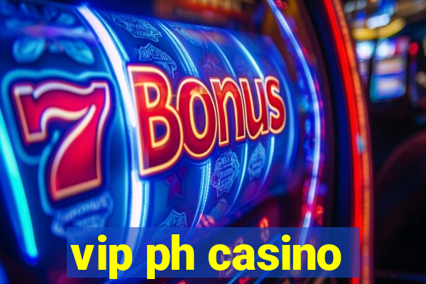 vip ph casino