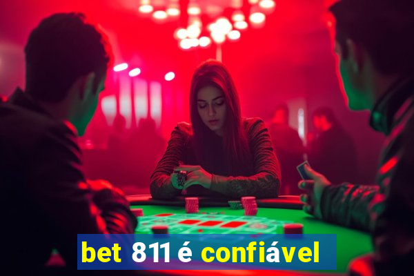 bet 811 é confiável