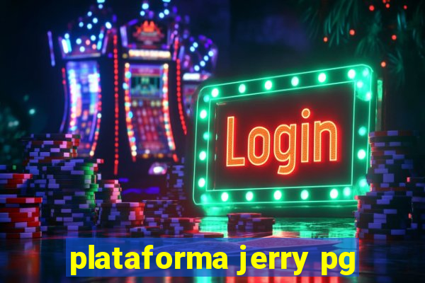 plataforma jerry pg