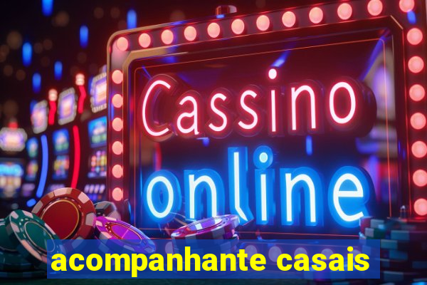 acompanhante casais