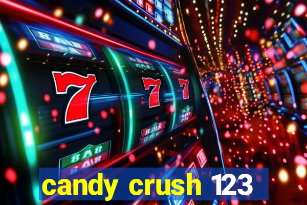 candy crush 123