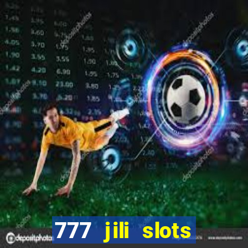 777 jili slots wild access