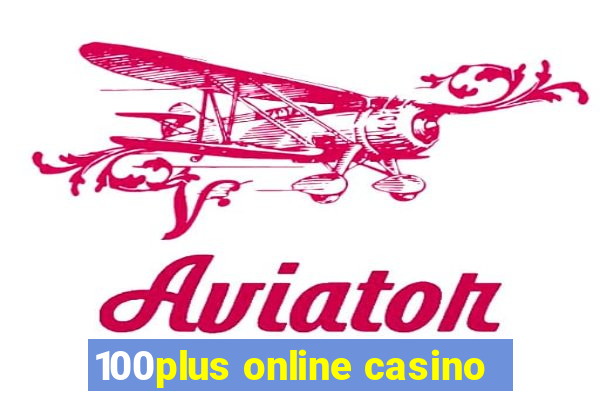 100plus online casino