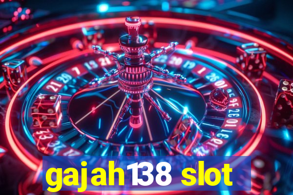 gajah138 slot