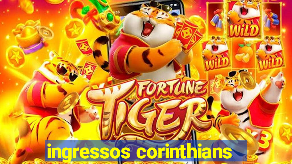 ingressos corinthians