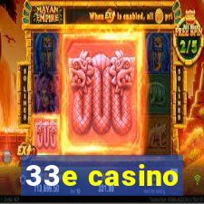 33e casino