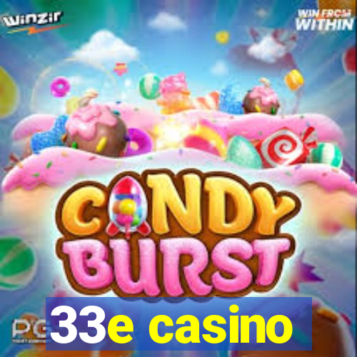 33e casino