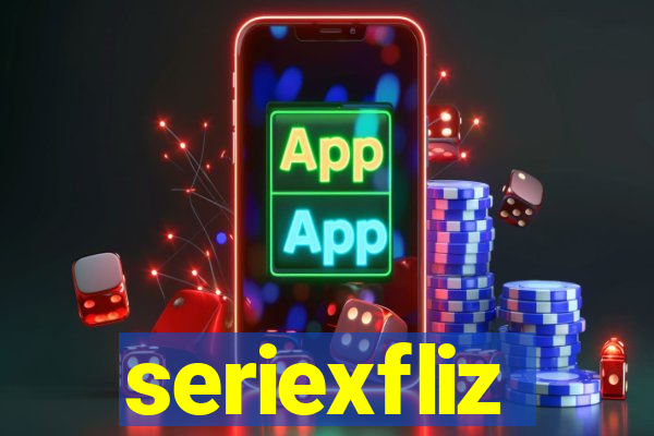 seriexfliz