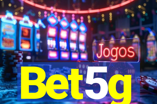 Bet5g