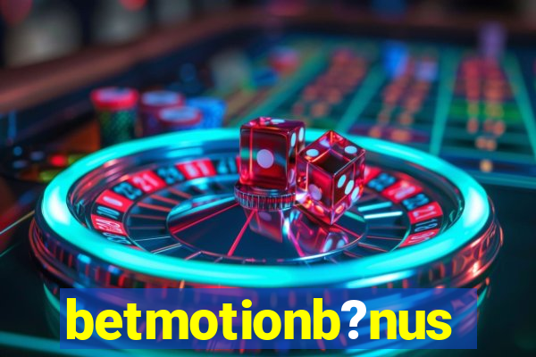 betmotionb?nus