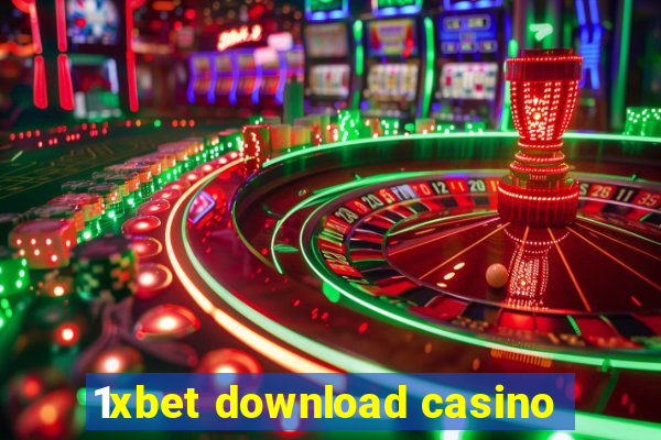 1xbet download casino