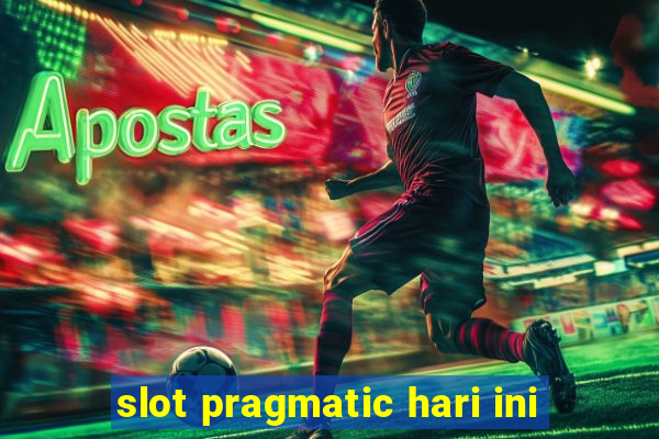 slot pragmatic hari ini