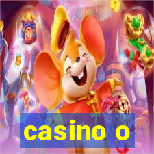 casino o