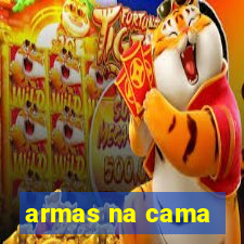 armas na cama