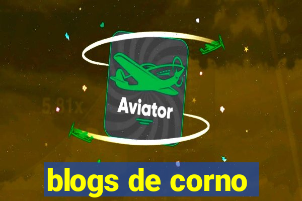 blogs de corno