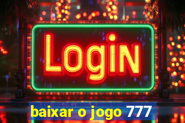 baixar o jogo 777