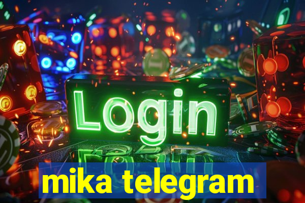 mika telegram