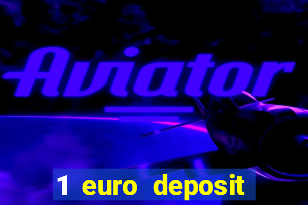 1 euro deposit casino 2021