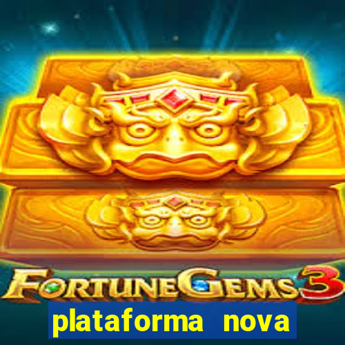 plataforma nova jogo do tigrinho