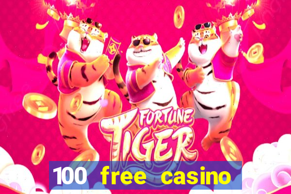 100 free casino slot games