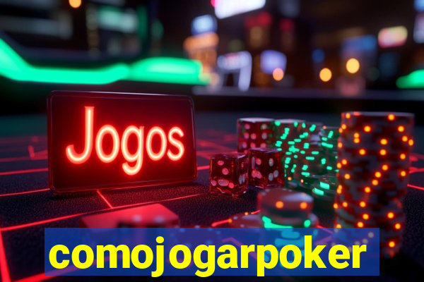 comojogarpoker