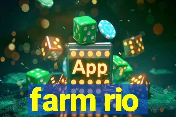 farm rio