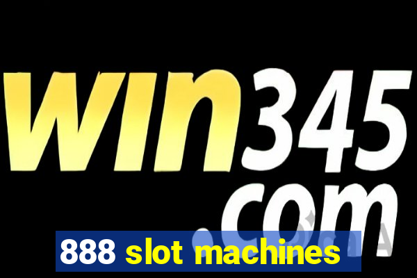 888 slot machines