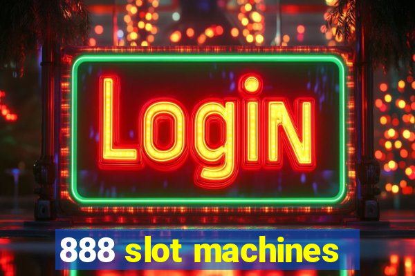 888 slot machines