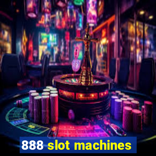 888 slot machines