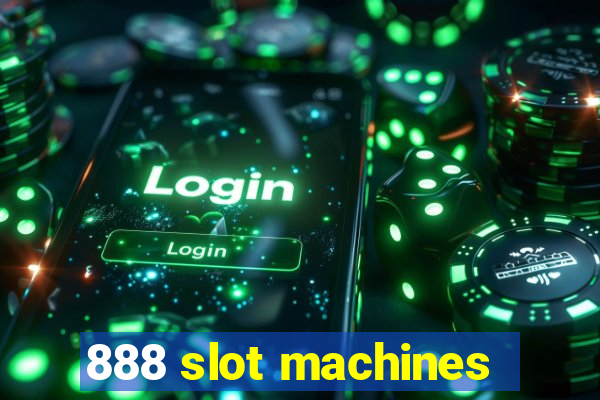 888 slot machines