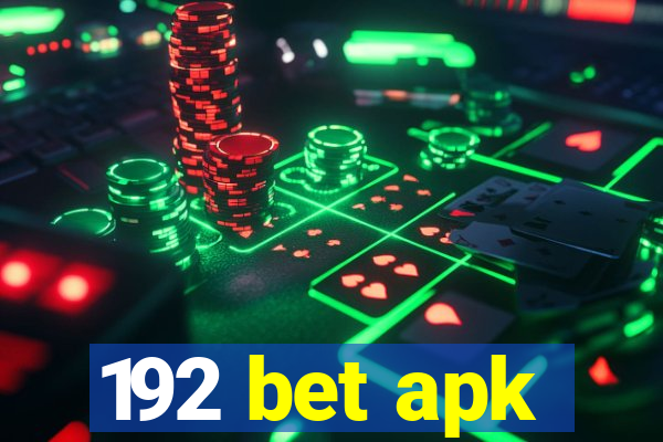 192 bet apk