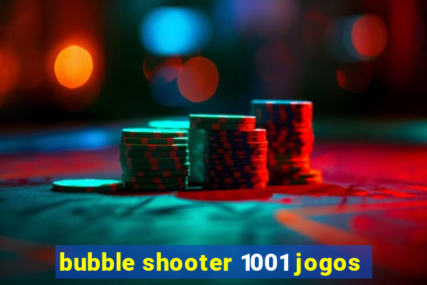 bubble shooter 1001 jogos