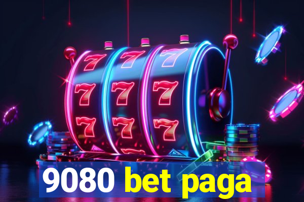 9080 bet paga