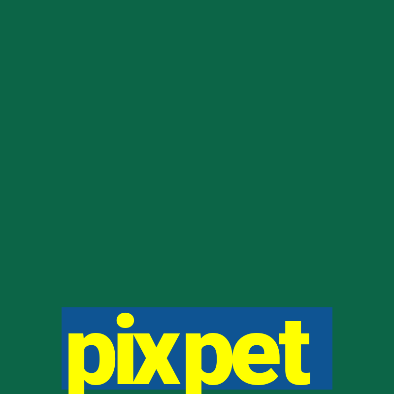 pixpet