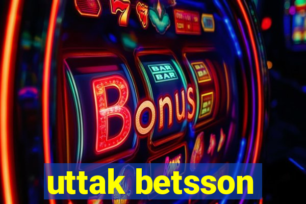 uttak betsson