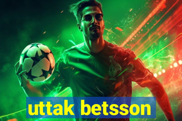 uttak betsson