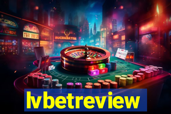 lvbetreview